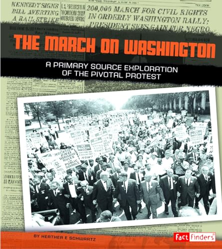 The March on Washington: A Primary Source Exploration of the Pivotal Protest