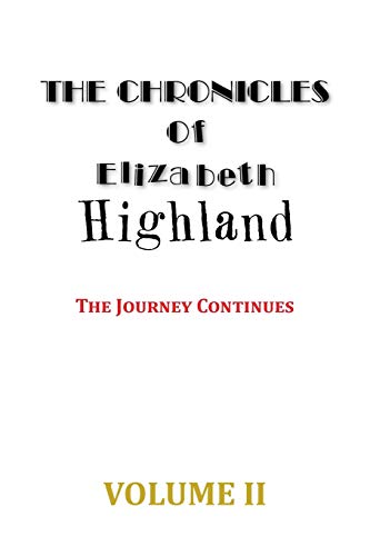 The Chronicles of Elizabeth Highland: The Journey Continues (2) - Click to Buy