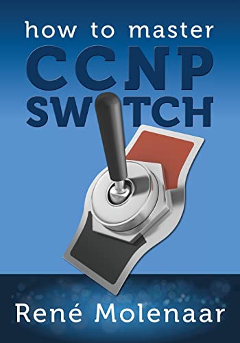 How to Master CCNP SWITCH - Click to Buy