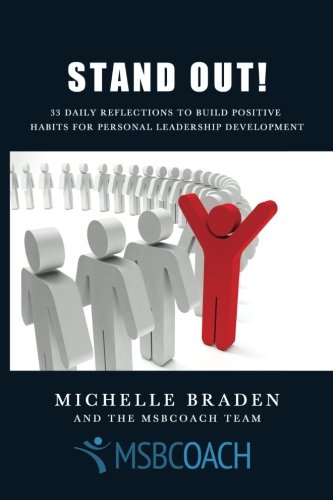 Stand Out: 33 Daily Reflections to Build Positive Habits for Personal Leadership Development (The 99 Day Leadership Journey) - Click to Buy