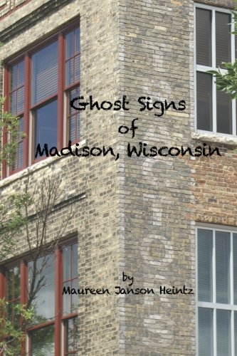 Ghost Signs of Madison, Wisconsin - Click to Buy
