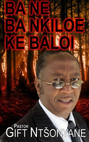Ba Ne Ba Nkiloe Ke Baloi (Southern Sotho Edition)