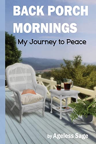Back Porch Mornings: My Journey To Peace