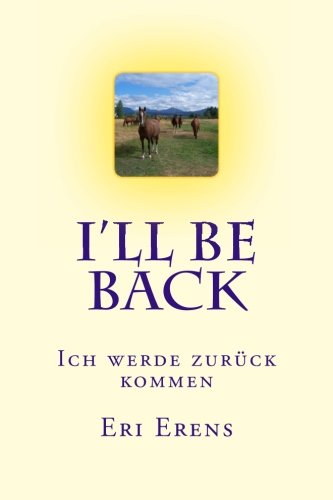 I'll be back: Ich werde zurück kommen - Click to Buy