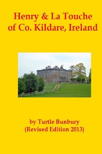 Henry & La Touche of Co.Kildare, Ireland - Click to Buy