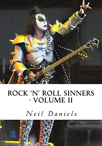 Rock 'N' Roll Sinners - Volume II: Rock Scribes On The Rock Press, Rock Music & Rock Stars - Click to Buy