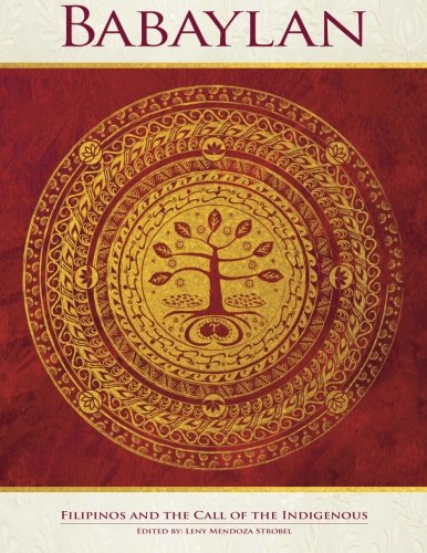 Babaylan: Filipinos and the Call of the Indigenous - Click to Buy