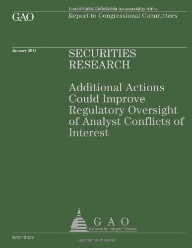 Security Research: Additional Actions Could Improve Regulatory Oversight of Analysis Conflicts of Interest - Click to Buy