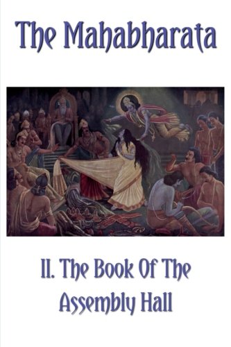 The Mahabharata Book II.: The Book Of The Assembly Hall - Click to Buy