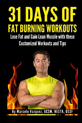 31 Days of Fat Burning Workouts: Lose Fat and Gain Lean Muscle with These Customized Workouts and Tips - Click to Buy
