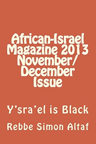 African-Israel Magazine 2013 November/December Issue: Y'sra'el is Black - Click to Buy