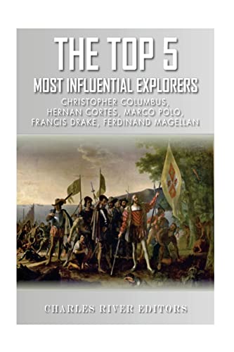 The Top 5 Most Influential Explorers: Marco Polo, Christopher Columbus, Hernán Cortés, Ferdinand Magellan, and Sir Francis Drake - Click to Buy
