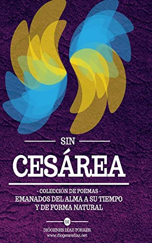 Sin Cesárea: Colección de poemas (Spanish Edition) - Click to Buy