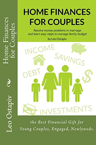 Home Finances for Couples: Resolve Money Problems in Marriage and Learn Easy Steps to Manage your Family Budget - Click to Buy