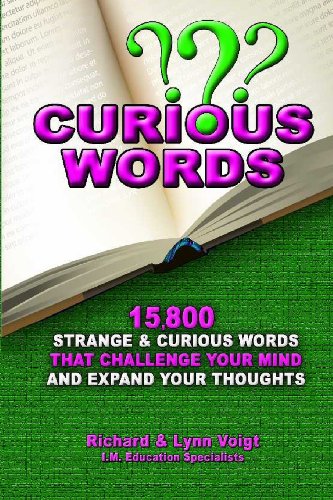 Curious Words: 15,800 Curious Words That Challenge Your Mind & Expand Your Thoughts - Click to Buy