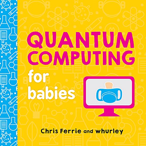Quantum Computing for Babies - Click to Buy