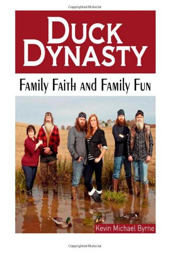 Duck Dynasty: Family Faith and Family Fun - Click to Buy