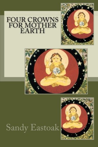 Four Crowns for Mother Earth - Click to Buy