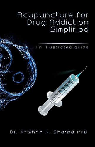 Acupuncture for Drug Addiction Simplified: An Illustrated Guide - Click to Buy