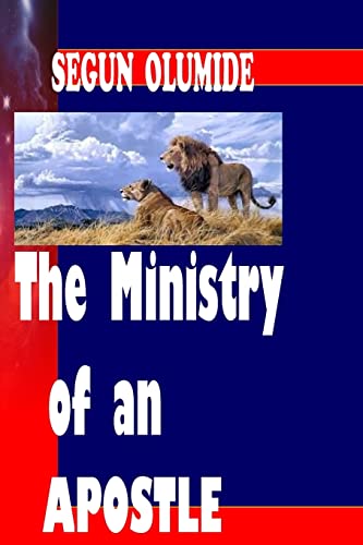 The Ministry of an Apostle: The Apostle: Volume 2 (Ministry Gifts)