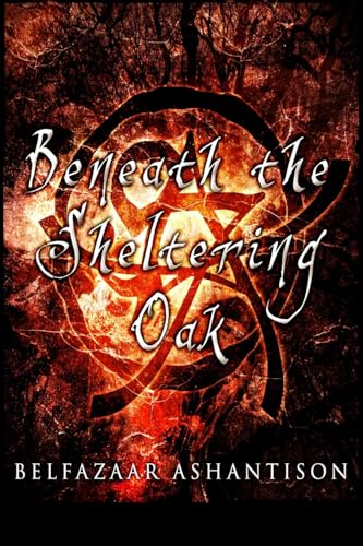 Beneath the Sheltering Oak - Click to Buy