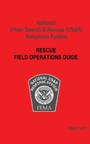 National Urban Search & Rescue (US&R) Response System Rescue Field Operations Guide - Click to Buy