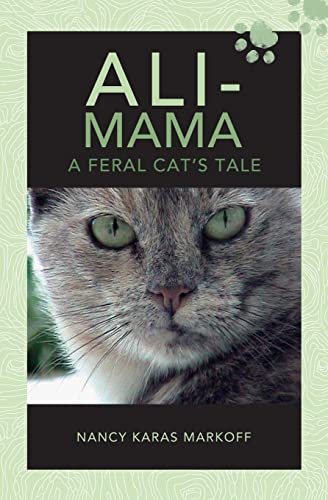 Ali-Mama: A Feral Cat's Tale