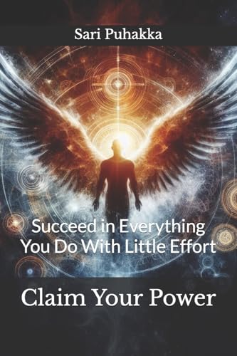 Claim Your Power: Succeed in Everything You Do With Little Effort - Click to Buy