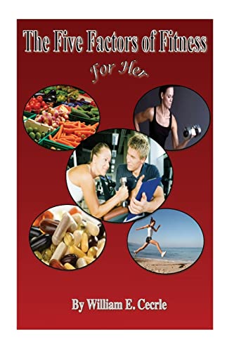 The Five Factors of Fitness: Evidence Based Fat loss for Her