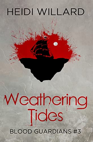 Weathering Tides: 3 (Blood Guardians) - Click to Buy