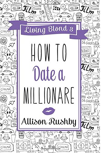 How to Date a Millionaire: Volume 3 (Living Blond) - Click to Buy