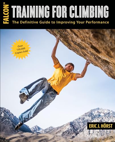 Training for Climbing: The Definitive Guide to Improving Your Performance (How To Climb Series) - Click to Buy