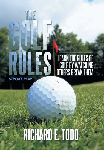 The Golf Rules: Learn the Rules of Golf by Watching Others Break Them - Click to Buy