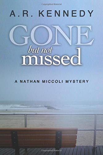 Gone But Not Missed: A Nathan Miccoli Mystery - Click to Buy