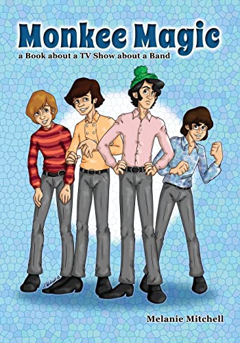 Monkee Magic: a Book about a TV Show about a Band - Click to Buy