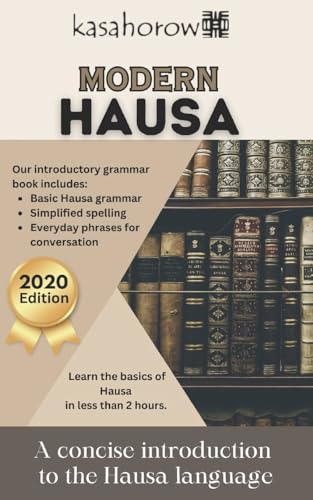 Modern Hausa: A concise introduction to the Hausa language (kasahorow Language Guides) - Click to Buy