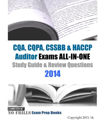 CQA, CQPA, CSSBB & HACCP Auditor Exams ALL-IN-ONE Study Guide & Review Questions 2014 - Click to Buy