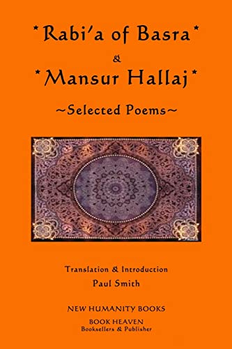 Rabi'a of Basra & Mansur Hallaj: Selected Poems - Click to Buy