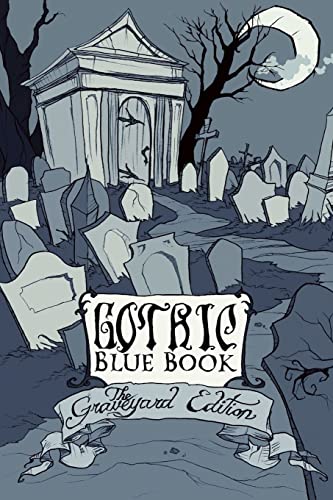 Gothic Blue Book III: The Graveyard Edition - Click to Buy