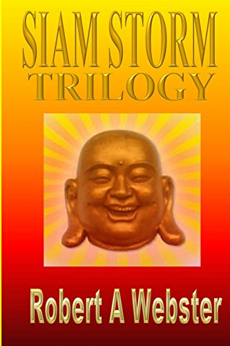 Siam Storm-Trilogy: Revised Edition 2018 - Click to Buy
