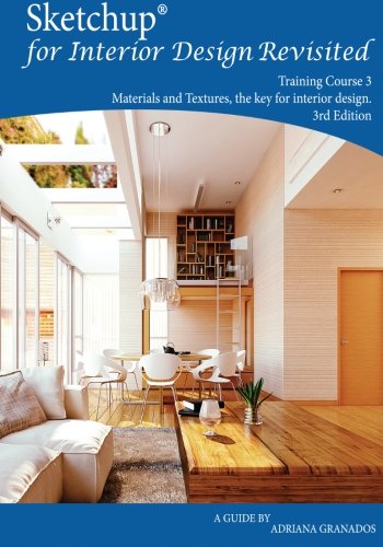 Sketchup for Interior Design Revisited: Materials and textures, the key for interior design (Training Course 3) - Click to Buy