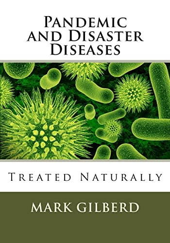 Pandemic and Disaster Diseases Treated Naturally - Click to Buy