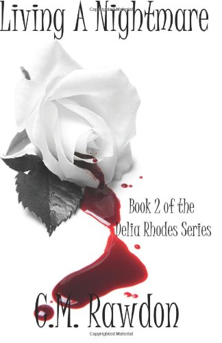 Living a Nightmare: Book 2 in the Delia Rhodes series - Click to Buy
