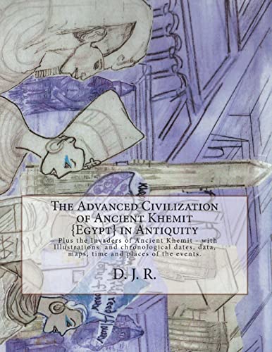 The Advanced Civilization of Ancient Khemit {Egypt} in Antiquity - Click to Buy