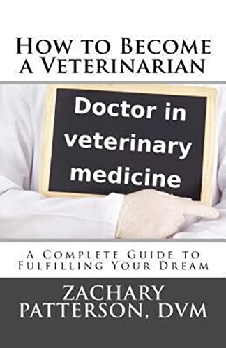 How to Become a Veterinarian: A Complete Guide to Fulfilling Your Dream - Click to Buy
