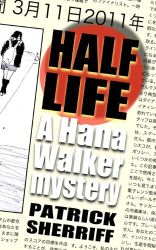 Half Life: A Hana Walker Mystery (The Hana Walker Mysteries) - Click to Buy
