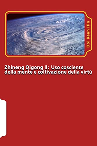 Zhineng Qigong II: Uso cosciente della mente (yishi) e coltivazione della virtu' (daode)