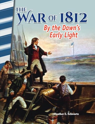 The War of 1812 - by the Dawn's Early Light: By the Dawn's Early Light (Primary Source Readers) - Click to Buy
