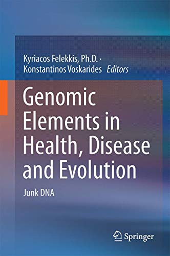 Genomic Elements in Health, Disease and Evolution: Junk DNA - Click to Buy