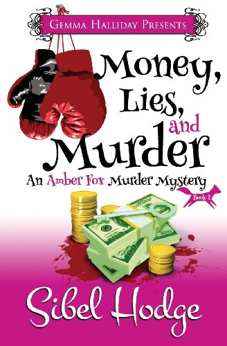 Money, Lies, and Murder: Amber Fox Mysteries book #2 - Click to Buy